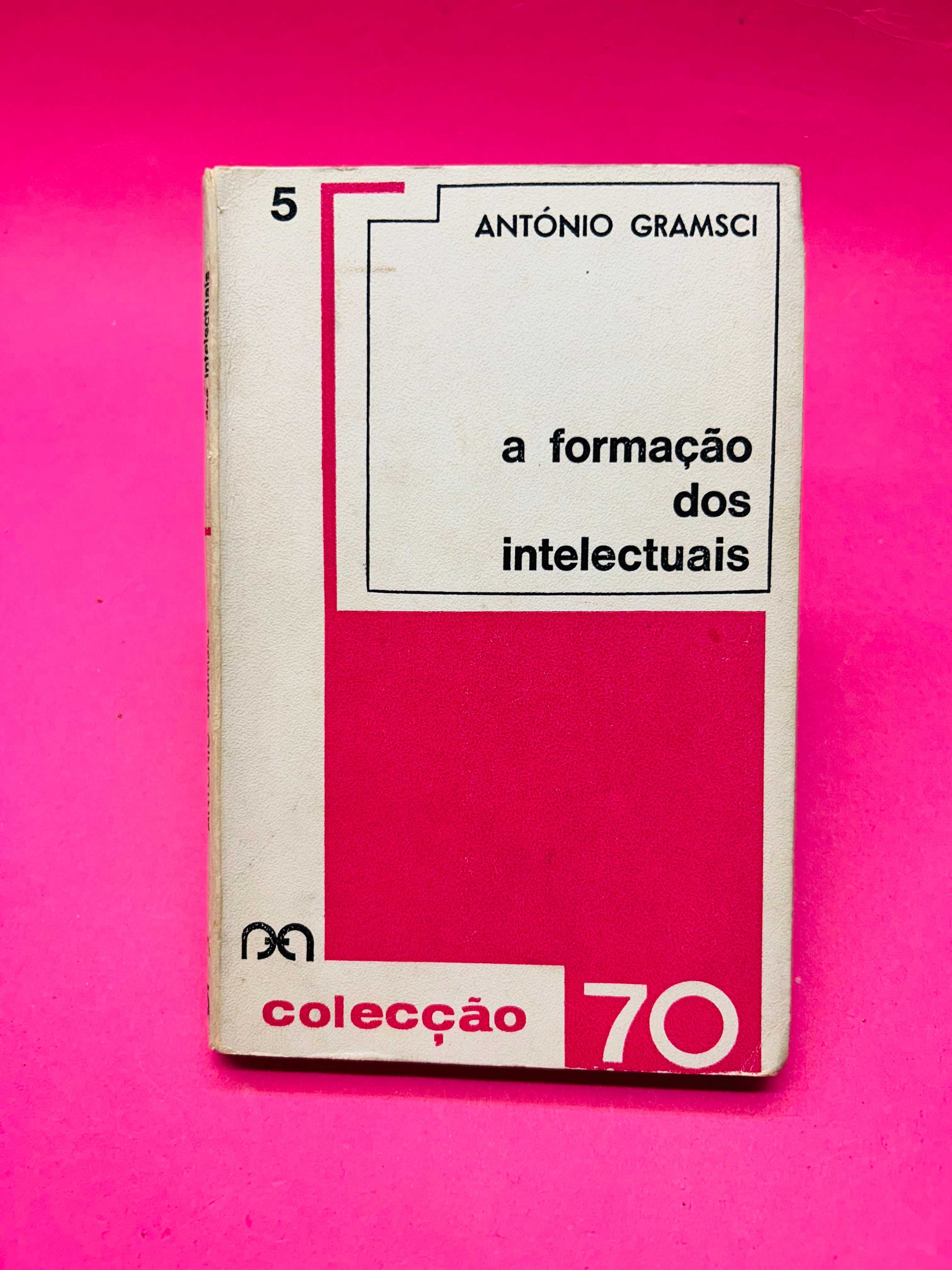 A Formação Dos Intelectuais - António Gramsci