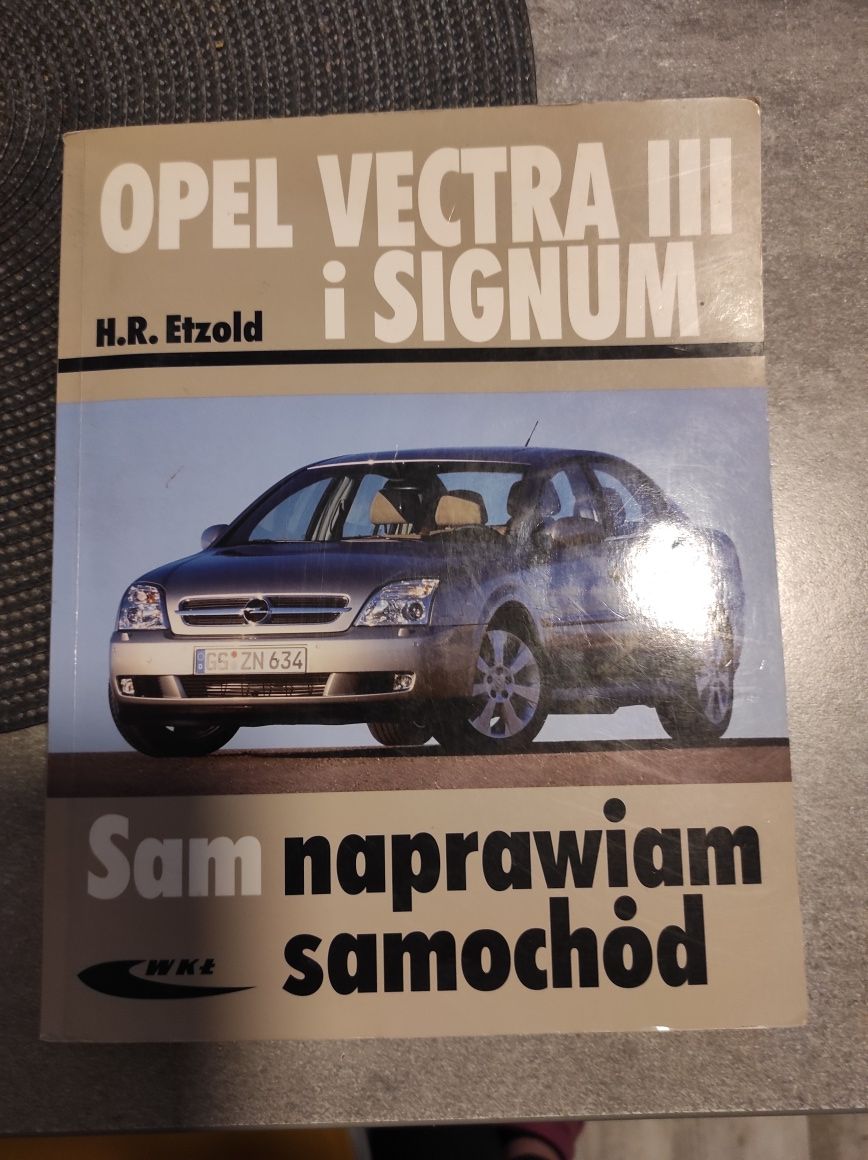 Książka sam naprawiam samochód Opel Vectra III i Signum
