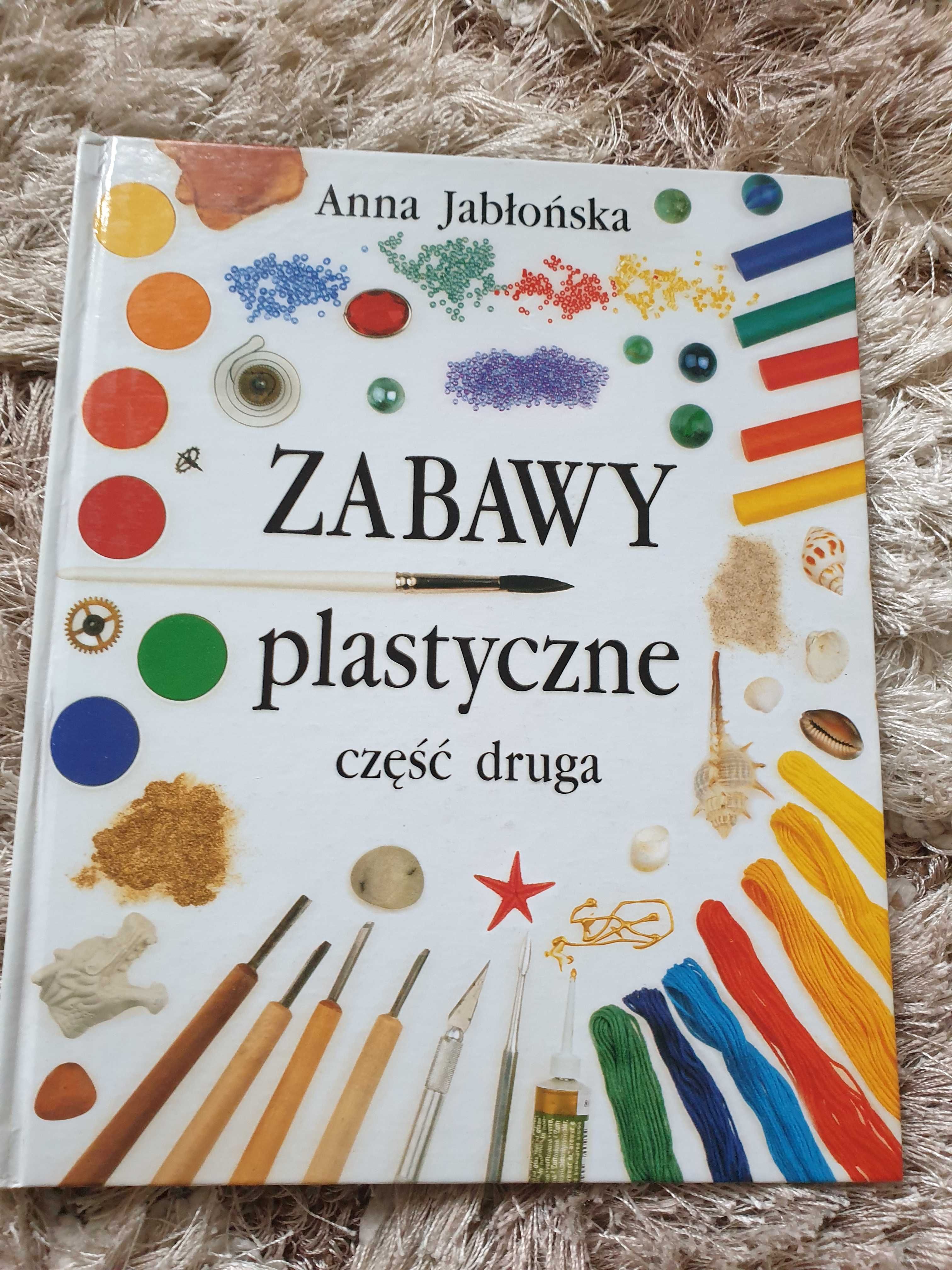 Zabawy plastyczne Cz.2 Anna Jabłońska