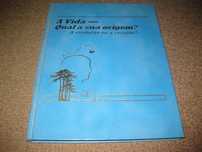 Livro “A Vida-Qual a sua Origem? A Evolução ou a Criação?"