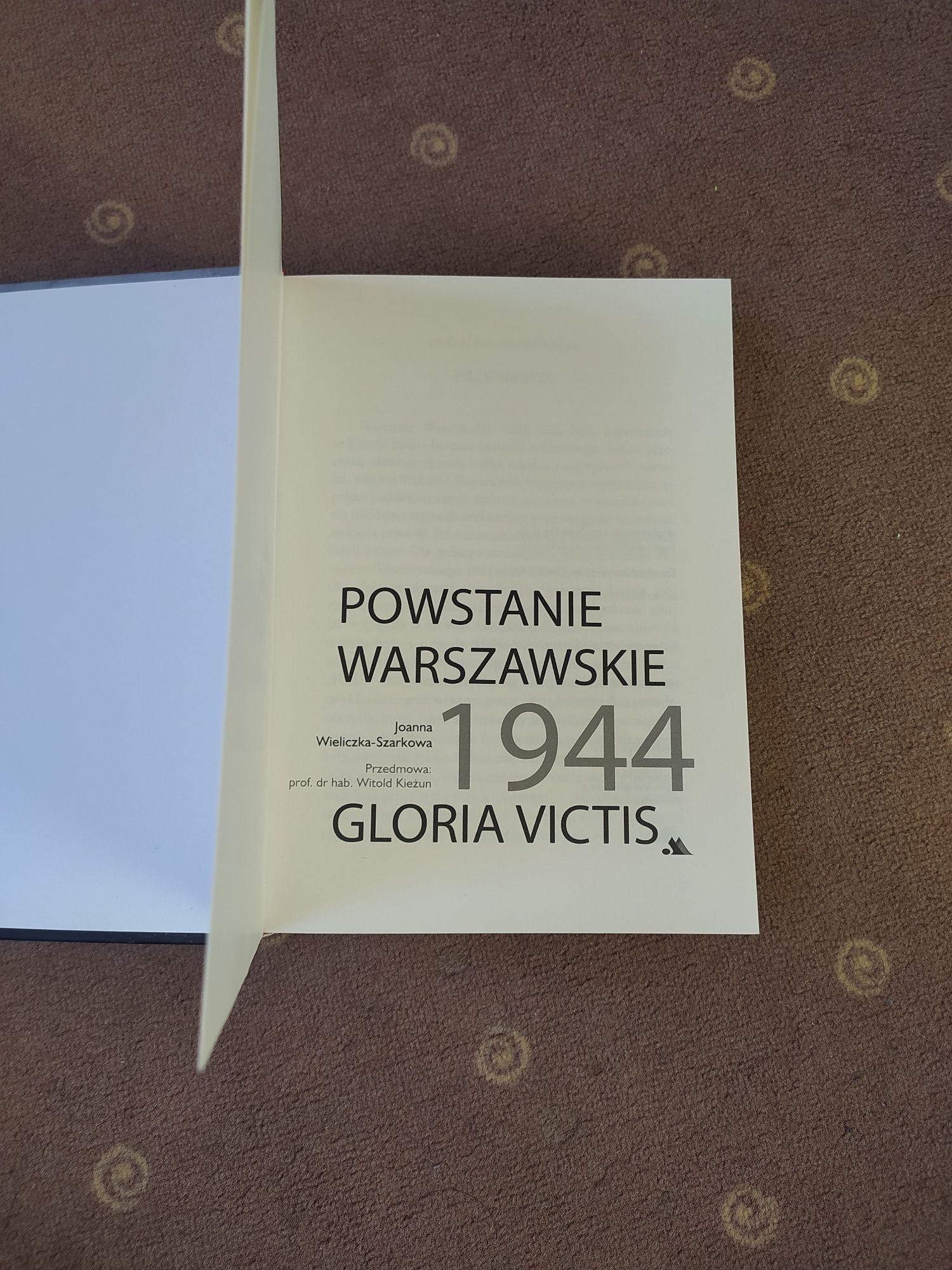 Powstanie Warszawskie 1944 Joanna Wieliczka-Szarkowa Gloria Victis