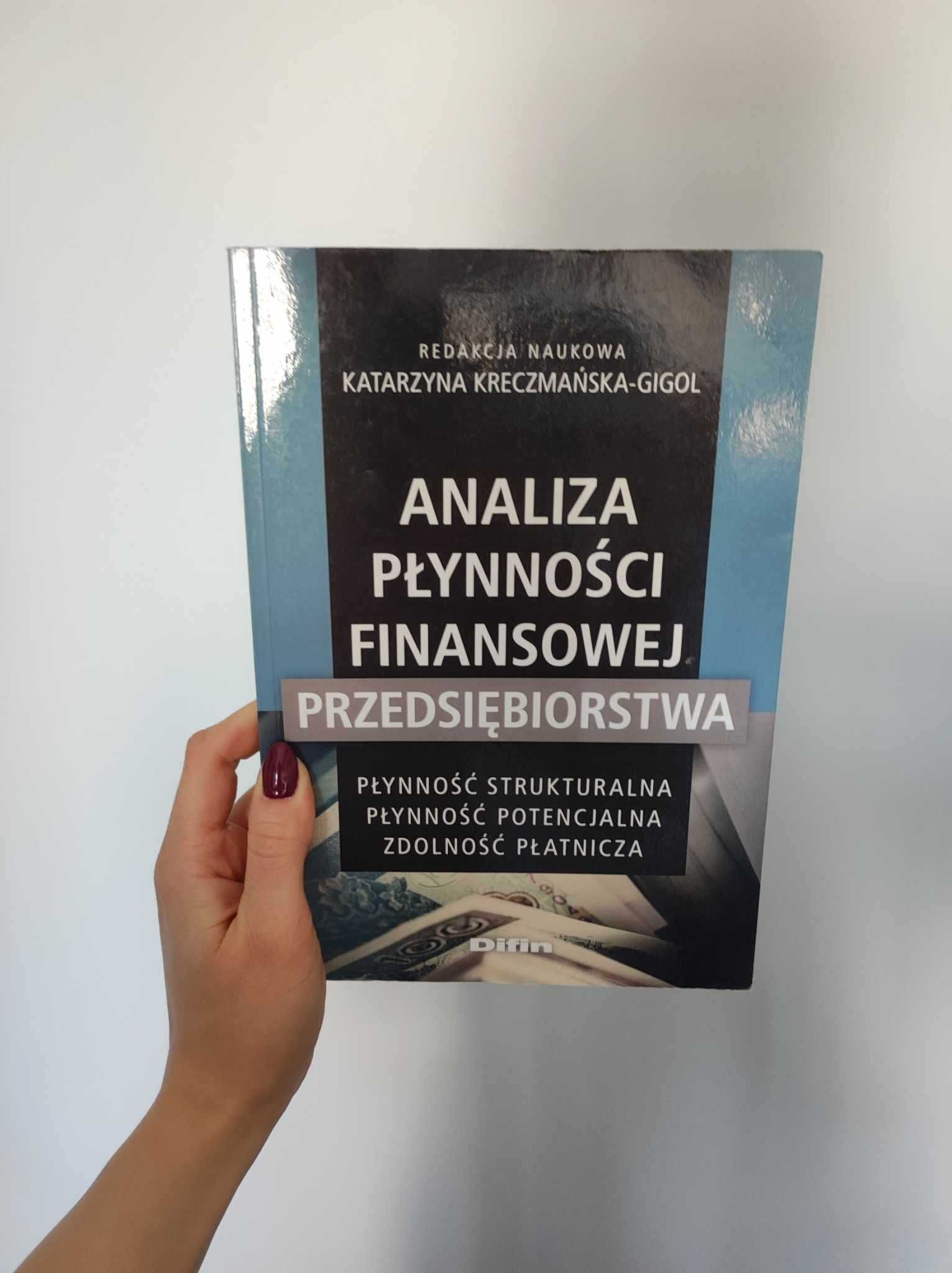 Analiza płynności finansowej przedsiębiorstwa K. Kreczmańska-Gigol