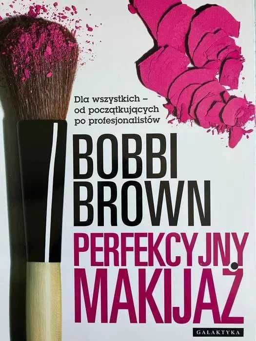 "Perfekcyjny makijaż" Bobbi Brown poradnik