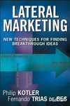 Lateral Marketing
New Techniques For Finding Breakthrough Ideas