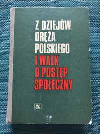 Z dziejów oręża polskiego i walki o postęp społeczny