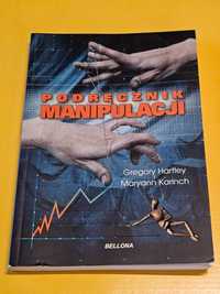 Podręcznik manipulacji Gregory Hartley Maryann Karinch