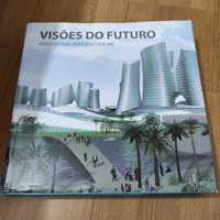 Livro Visões do Futuro Arquitetura para o Século XXI