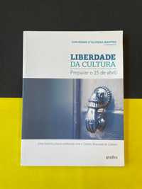 Guilherme D'Oliveira Martins - Liberdade da Cultura