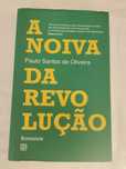 A Noiva da Revolução de Paulo Santos de Oliveira