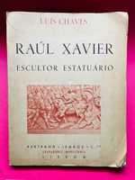 Raul Xavier - Escultor Estuário - Luis Chaves