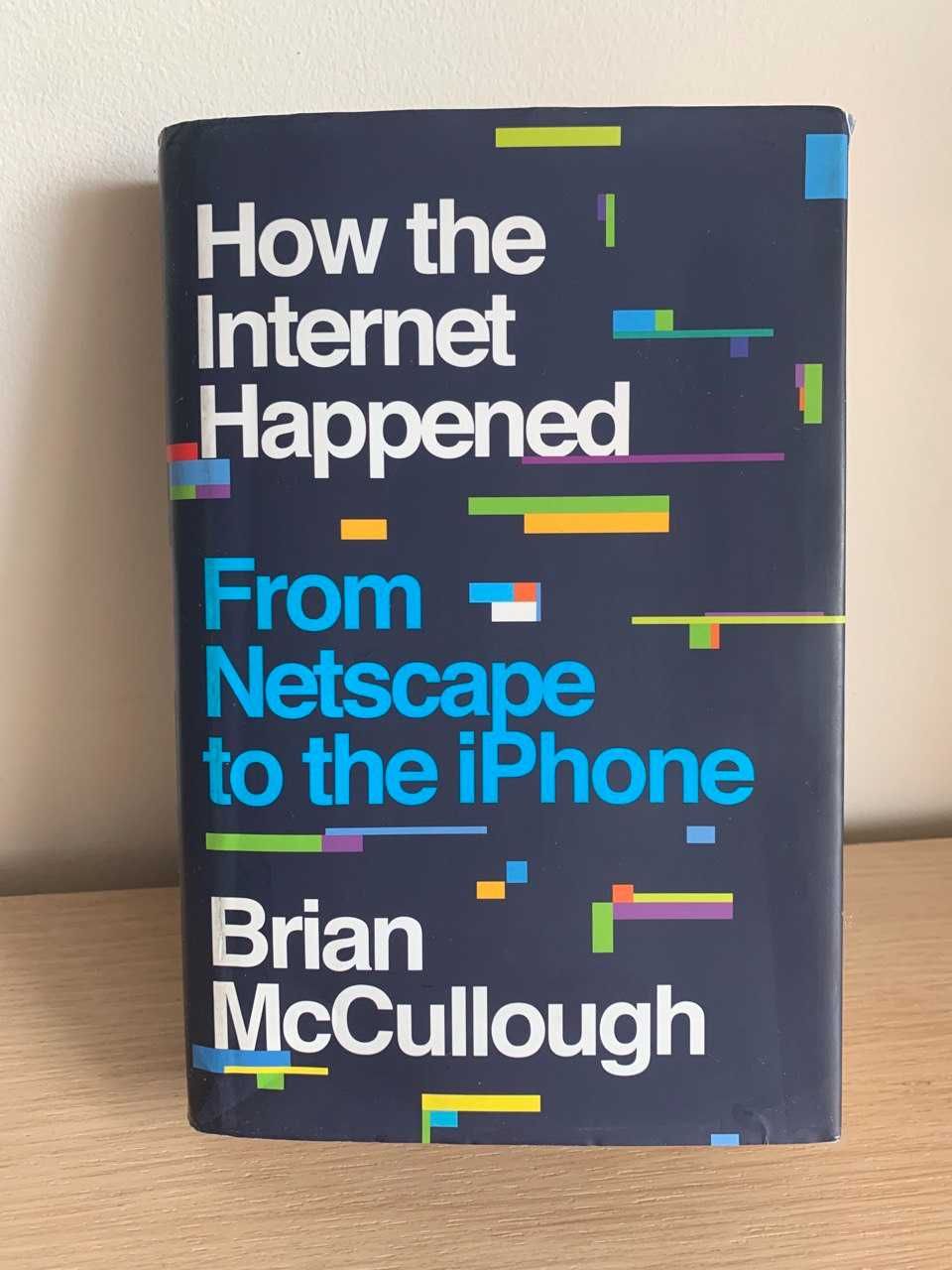 Książka: How the Internet Happened: From Netscape to the IPhone