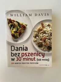 „Dania bez przenicy w 30min lub mniej” W.Davis