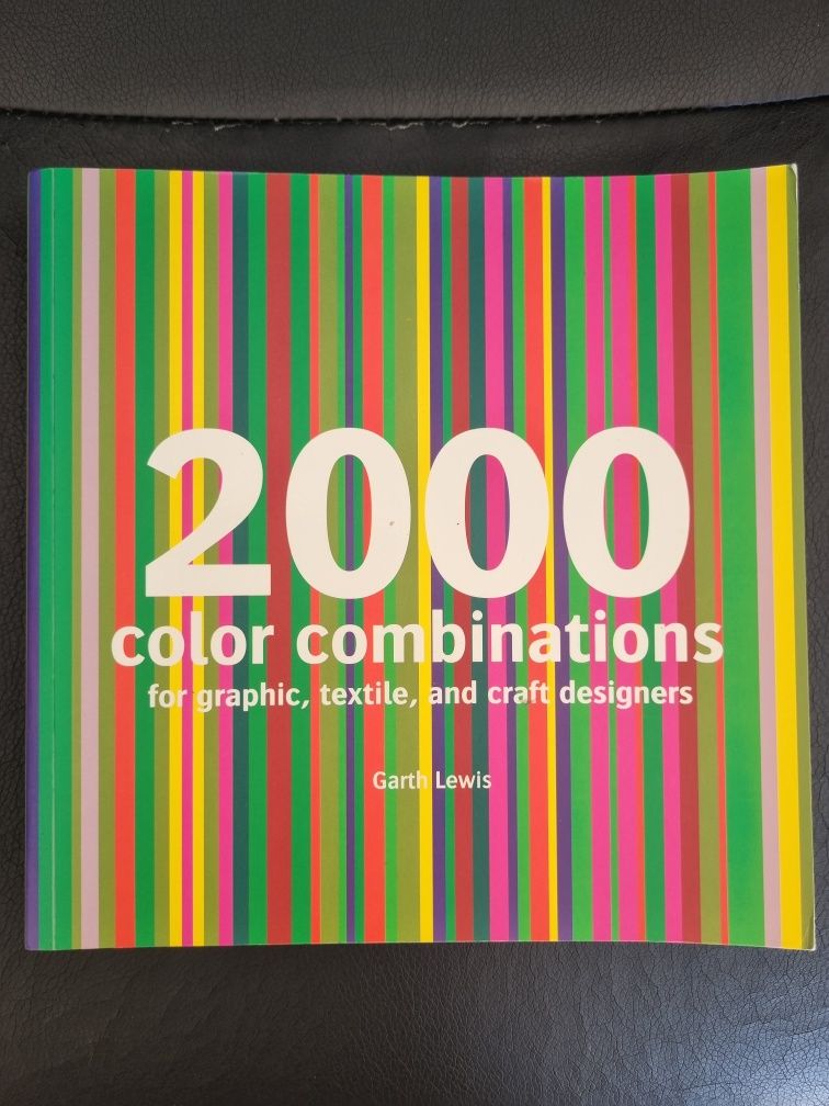 2000 color combinations for graphic, textile, and craft designer