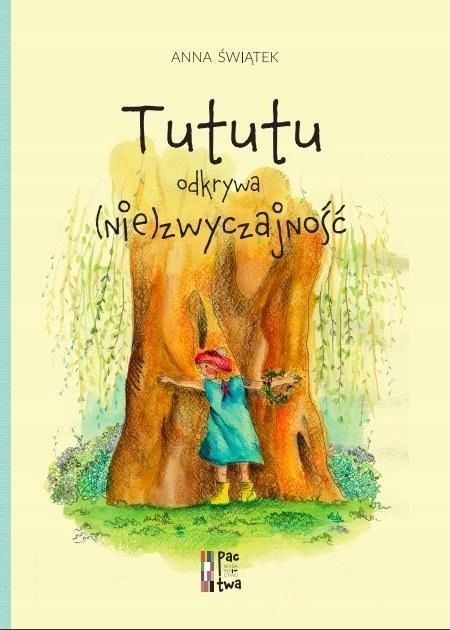 Tututu Odkrywa (nie)zwyczajność, Anna Świątek