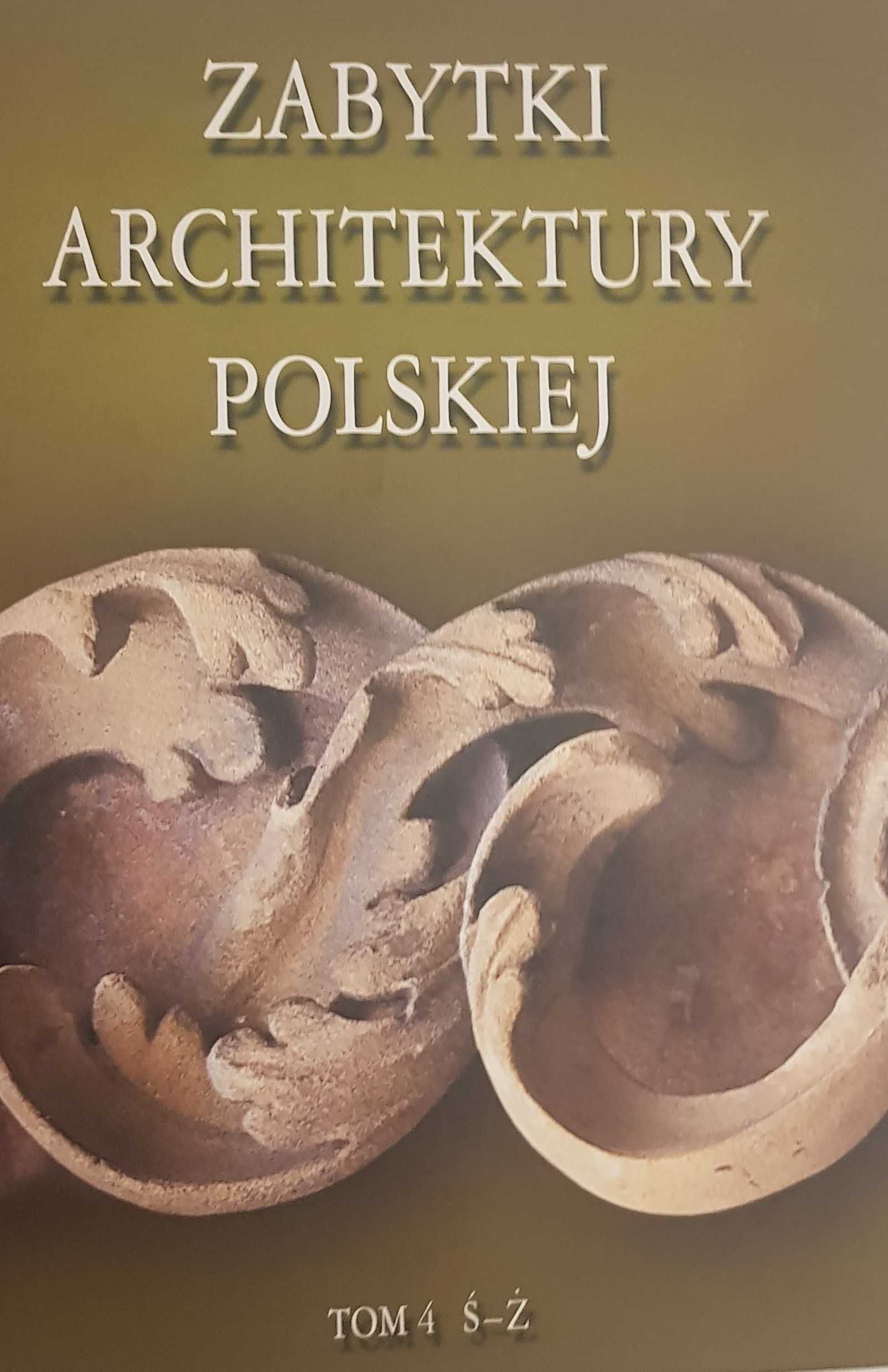 Zabytki architektury polskiej - Tom IV