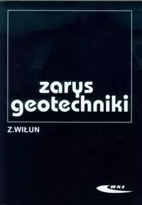 Zarys geotechniki. Wydawnictwa Komunikacji i Łączności WKŁ
