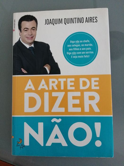 A Arte de Dizer Não	de Joaquim Quintino Aires	como novo!!*