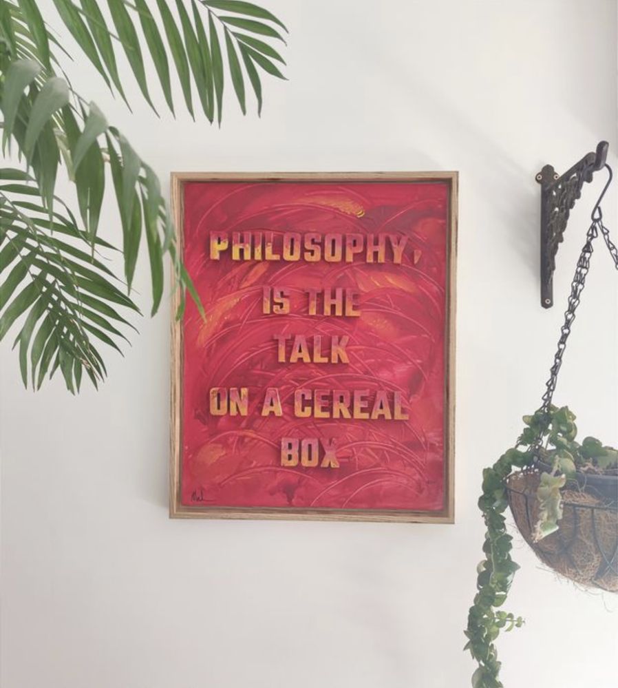 Leonor de Almeida (XX) - Philosophy is the talk on a cereal box