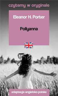 Czytamy w oryginale - Pollyanna - Eleanor H. Porter