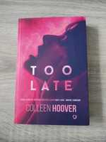 Colleen Hoover:,,Too Late"