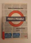 Prosto z Piccadilly. Kino brytyjskie lat 90 Elżbieta Królikowska-Avis