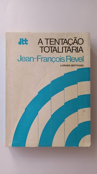 A Tentação Totalitária - Jean-François Revel