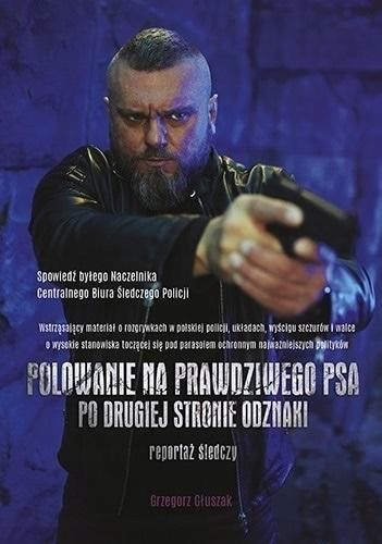 Polowanie Na Prawdziwego Psa, Grzegorz Głuszak