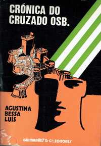 7391

Crónica do Cruzado Osb.- 1ª edição
de Agustina Bessa-Luís