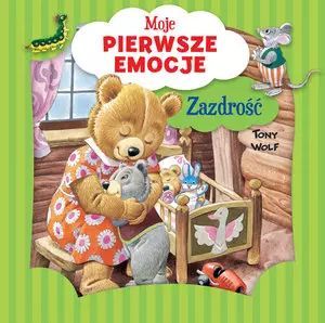 Moje Pierwsze Emocje. Zazdrość Annalisa Lay, Tony Wolf (Ilustr.)