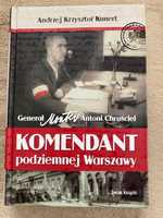 Biografia generała Antoniego Chruściela. Komendant podziemnej Warszawy
