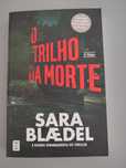 O Trilho da Morte - Sara Blaedel