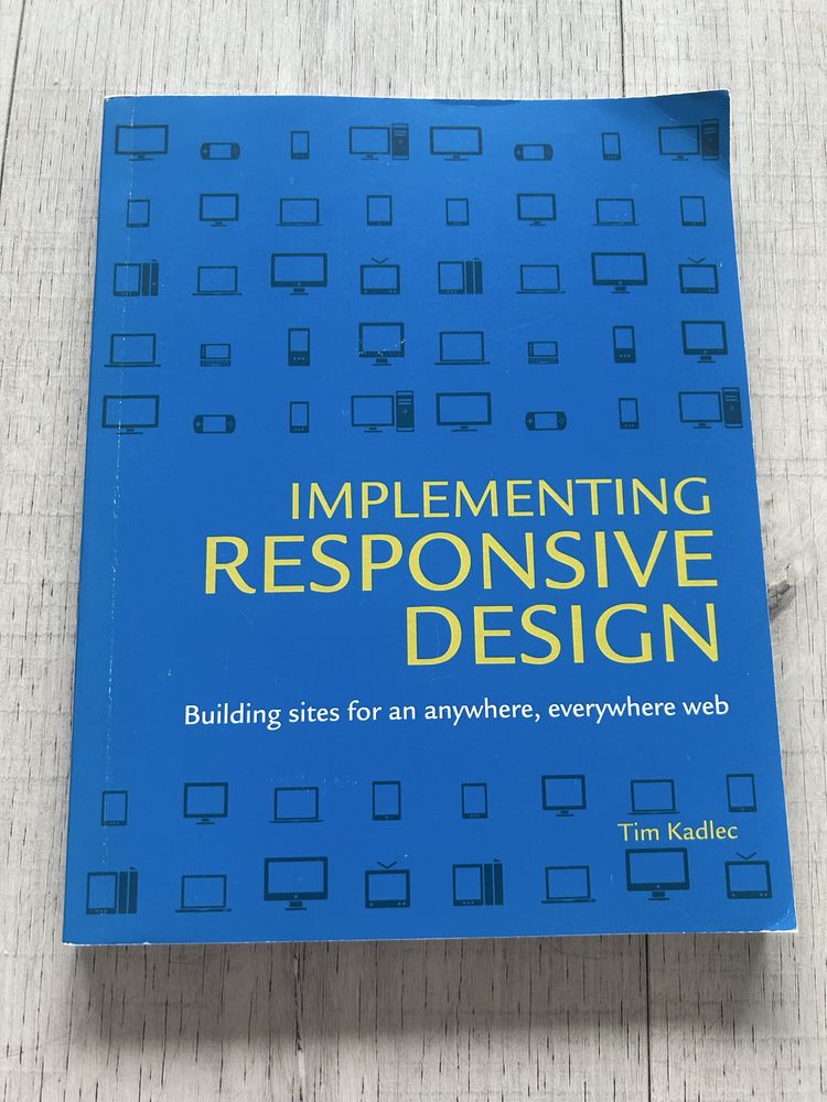 Implementing Responsive Design Tim Kadlec.
