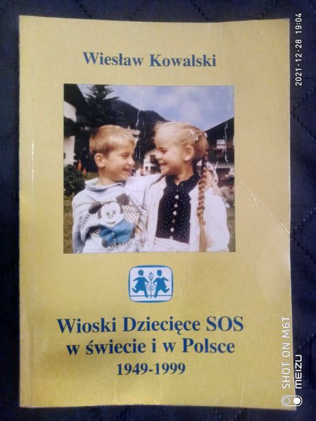 Wioski dziecięce SOS w świecie i w Polsce 1949 - 1999