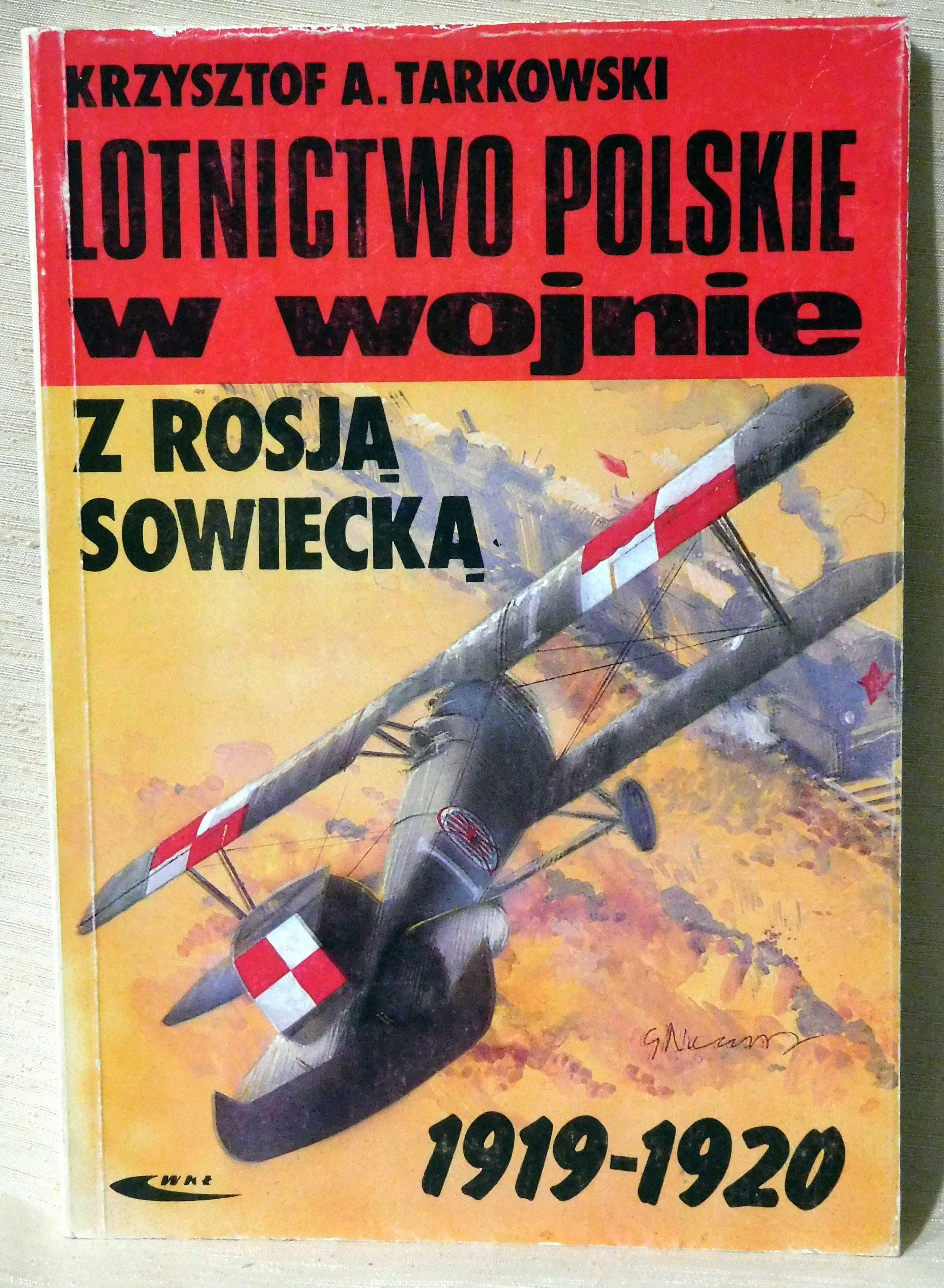 Książka "Lotnictwo polskie w wojnie z Rosją Sowiecką", Krzysztof Tarko