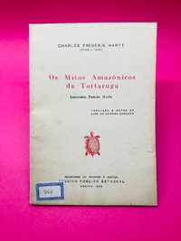 Os Mitos Amazônicos da Tartaruga - Charles Frederik Hartt