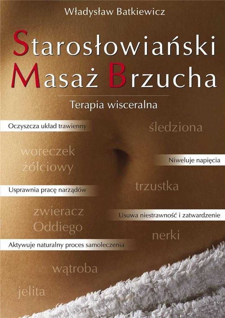 Starosłowiański masaż brzucha
Autor: Władysław Batkiewicz