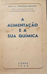 A Alimentação e a sua Química Livro Raro 1948