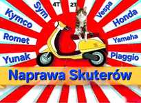 NAPRAWA SKUTERÓW i motocykli - Jak Trzeba, to Trzeba!