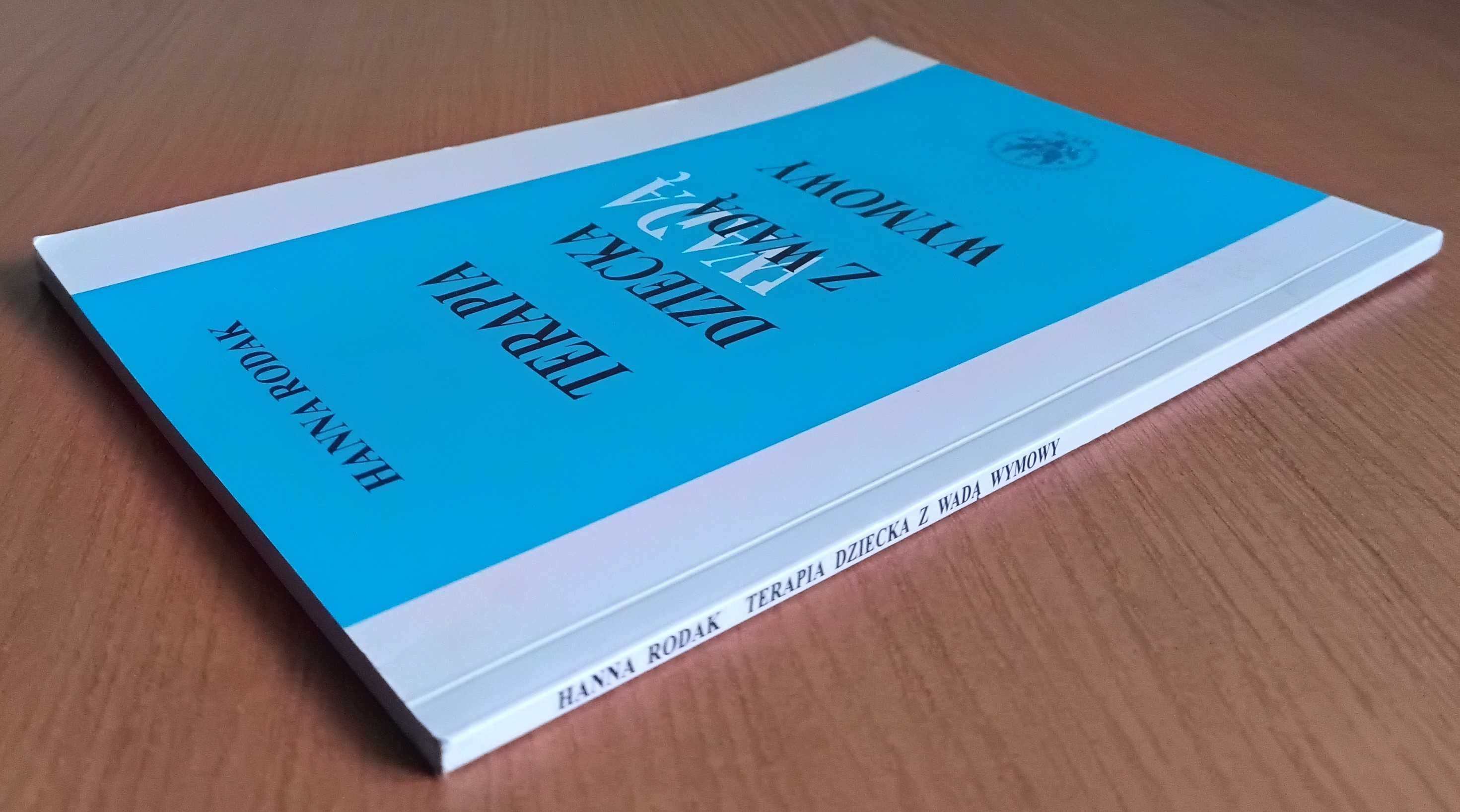 Hanna Rodak "Terapia dziecka z wadą wymowy"