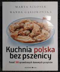 Marta Szloser "Polska kuchnia bez pszenicy"