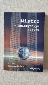 Książka Mistrz w księżycowym stroju Michał Kruszelnicki