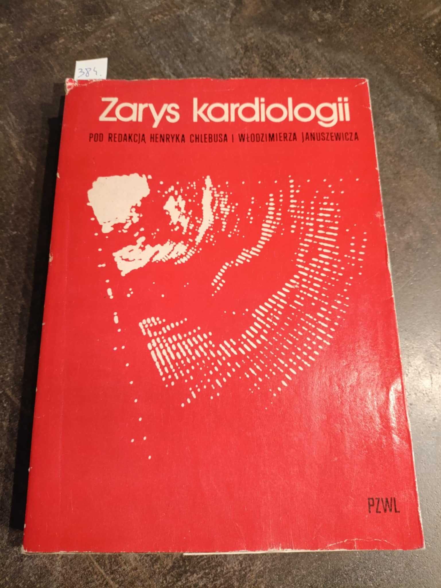 Zarys kardiologii - Henryk Chlebus i Włodzimierz Januszewicz