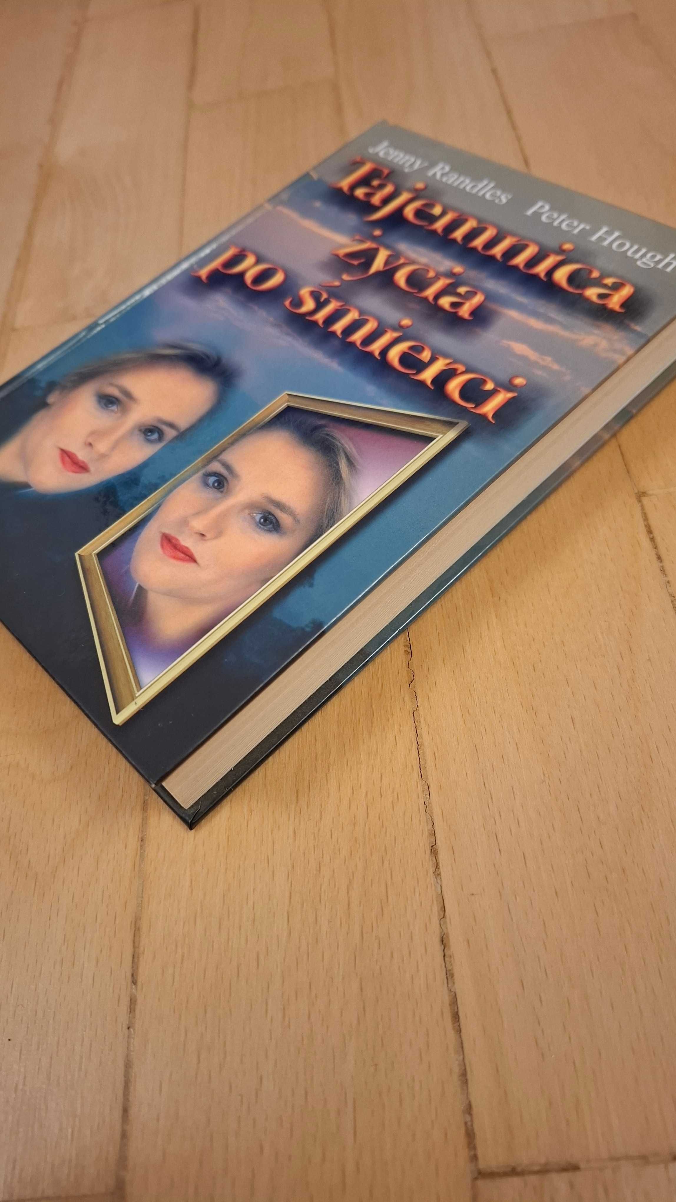 Tajemnica życia po śmierci / Jenny Randles, Peter Hough