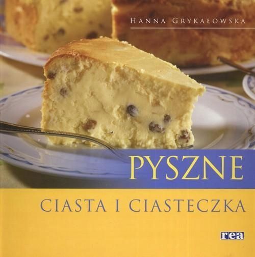 Pyszne Ciasta I Ciasteczka Hanna Grykałowska