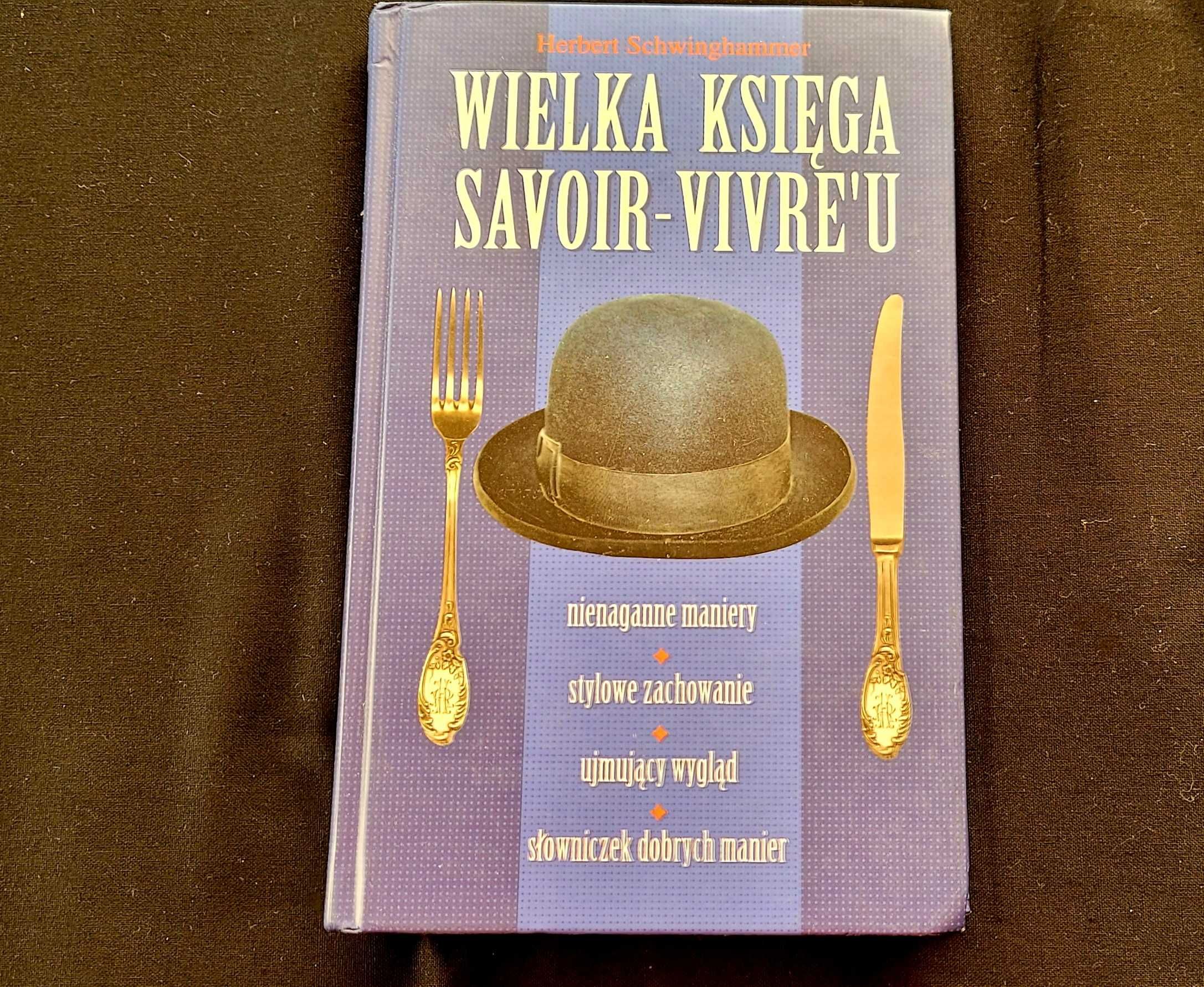 Wielka księga Savoir -Vivre'u/Schwinghammer