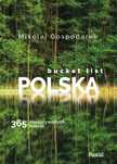 Bucket list Polska. 365 nieoczywistych miejsc. Pascal