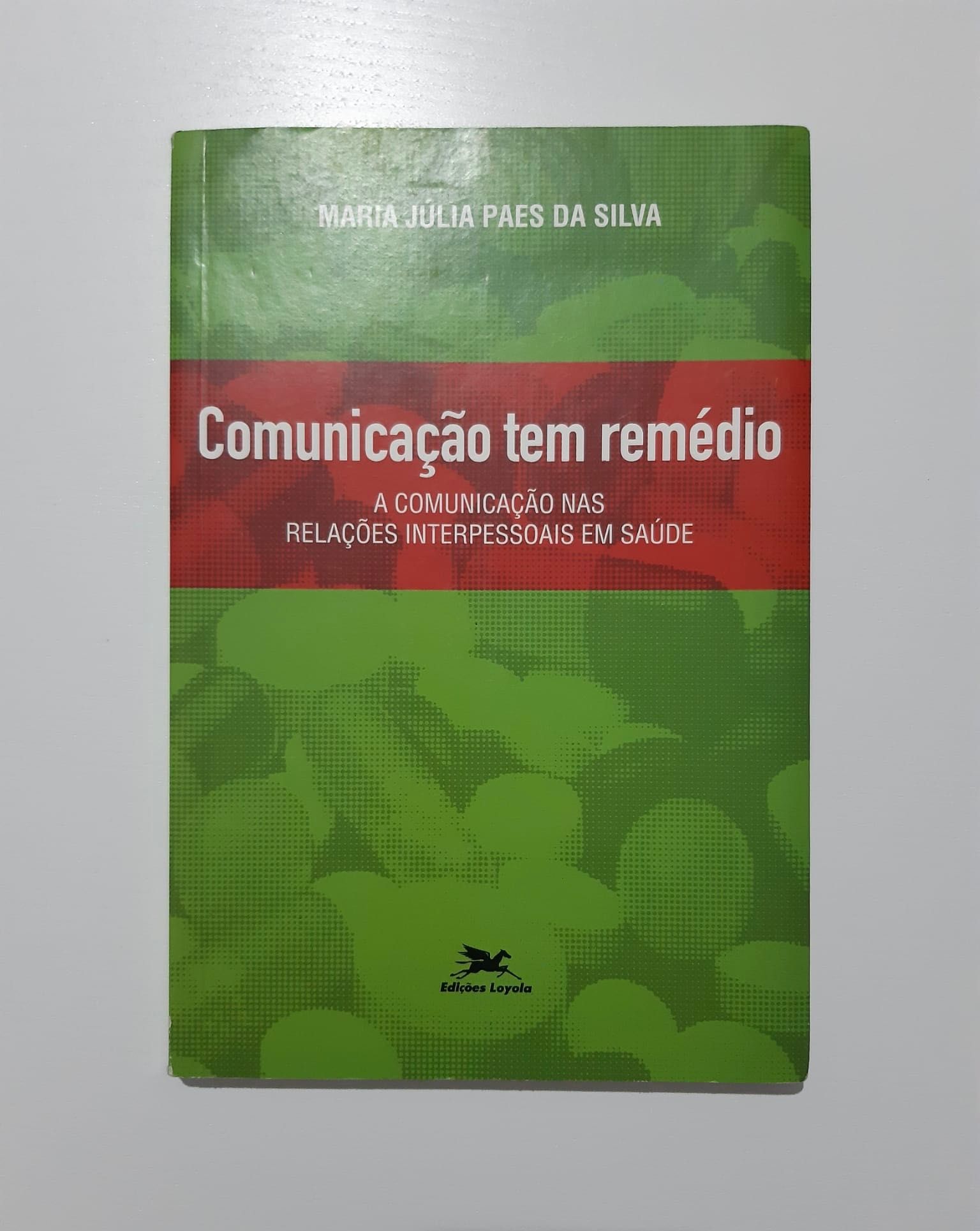 LIVRO “Comunicação tem Remédio.Comunicação nas Relações Interpessoais"