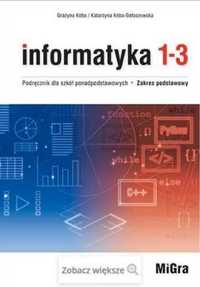 Informatyka lo 1 - 3 podręcznik zp - Grażyna Koba, Katarzyna Koba-Goł