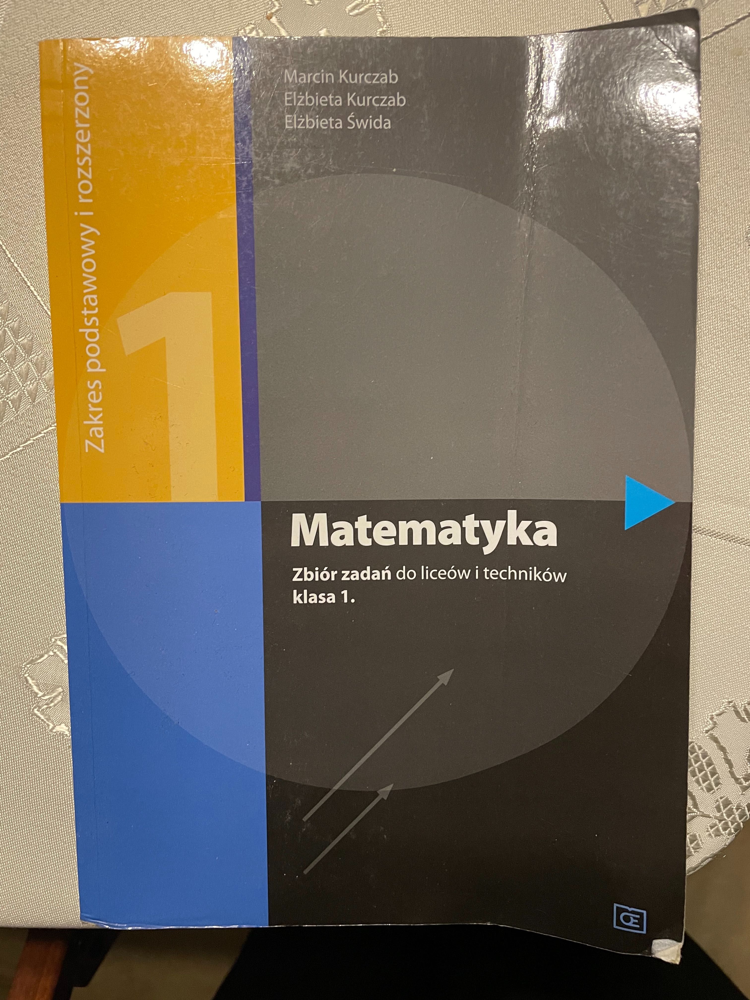 Matematyka 1 liceum/technikum zbiór zadań M.Kurczab E.Kurczab E.Świda