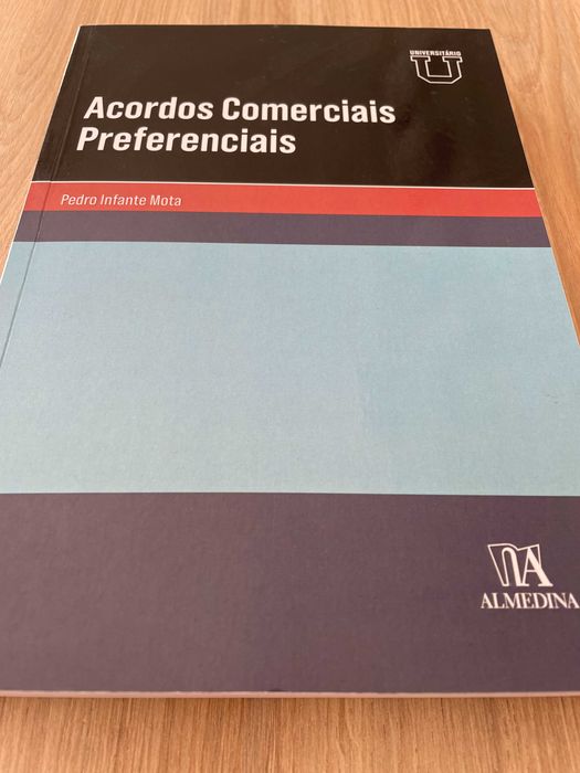«Acordos Comerciais Preferenciais» - Pedro Infante Mota